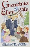 Grandma Ellen and Me: Stories of Growing Up at Elmshaven