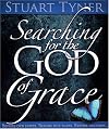 Searching for the God of Grace: Before Our Hopes, Before Our Fears, Before Religion
