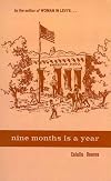 Nine Months Is a Year