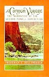 A Canyon Voyage: The Narrative of the Second Powell Expedition down the Green-Colorado River from Wyoming, and the Explorations on Land, in the Years 1871 and 1872
