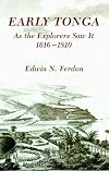 Early Tonga As the Explorers Saw It, 1616-1810