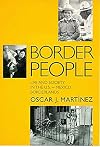 Border People: Life and Society in the U.S.-Mexico Borderlands