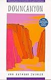 Downcanyon: A Naturalist Explores the Colorado River through the Grand Canyon