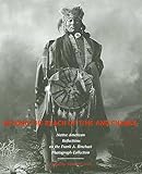 Beyond The Reach Of Time And Change Native American Reflections On The Frank A Rinehart Photograph Collection