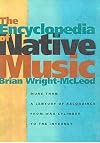 The Encyclopedia of Native Music: More Than a Century of Recordings from Wax Cylinder to the Internet