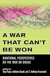 A War that Can't Be Won: Binational Perspectives on the War on Drugs