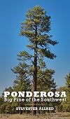 Ponderosa: Big Pine of the Southwest