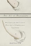 For All Of Humanity Mesoamerican And Colonial Medicine In Enlightenment Guatemala