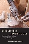 The Lives of Stone Tools: Crafting the Status, Skill, and Identity of Flintknappers