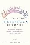 Reclaiming Indigenous Governance: Reflections and Insights from Australia, Canada, New Zealand, and the United States