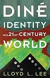 Diné Identity in a Twenty-First-Century World