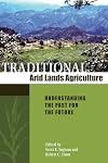 Traditional arid lands agriculture : understanding the past for the future