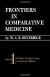 Frontiers in Comparative Medicine (The Wesley W. Spink lectures on comparative medicine)