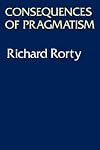 Consequences of Pragmatism: Essays, 1972-1980