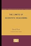 The Limits of Scientific Reasoning