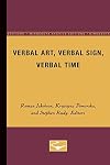 Verbal Art, Verbal Sign, Verbal Time