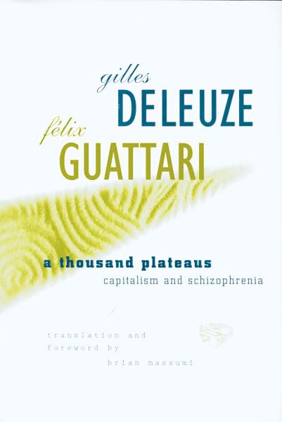A Thousand Plateaus (By: Gilles Deleuze,Félix Guattari) cover