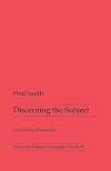 Discerning the Subject (Theory and History of Literature, Vol 55)