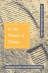 In the Nature of Things: Language, Politics, and the Environment