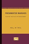 Freshwater marshes : ecology and wildlife management