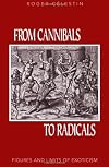 From Cannibals to Radicals: Figures and Limits of Exoticism