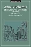 Annes Bohemia Czech Literature And Society 13101420
