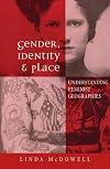 Gender, Identity and Place: Understanding Feminist Geographies
