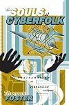 The Souls of Cyberfolk: Posthumanism as Vernacular Theory (Electronic Mediations)