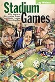 Stadium Games Fifty Years Of Big League Greed And Bush League Boondoggles