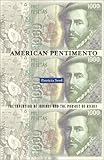 American Pentimento The Invention Of Indians And The Pursuit Of Riches