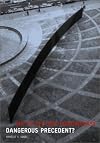 The Tilted Arc Controversy: Dangerous Precedent ?