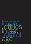 Image Ethics In The Digital Age