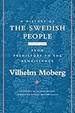 A History Of The Swedish People Volume 1 From Prehistory To The Renaissance