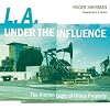 L.A. under the Influence: The Hidden Logic of Urban Property