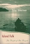 Island Folk: The People of Isle Royale (Fesler-Lampert Minnesota Heritage Book)