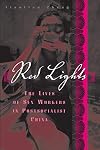 Red Lights: The Lives of Sex Workers in Postsocialist China