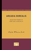 Arcadia Borealis: Selected Poems of Erik Axel Karlfeldth