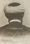 Afterimage of Empire: Photography in Nineteenth-Century India
