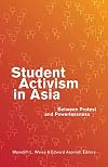 Student Activism in Asia: Between Protest and Powerlessness