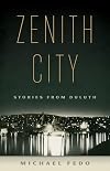 Zenith City: Stories from Duluth
