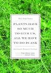 Plants Have So Much to Give Us, All We Have to Do Is Ask: Anishinaabe Botanical Teachings