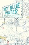 Sky Blue Water: Great Stories for Young Readers