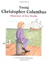 Young Christopher Columbus: Discoverer of New Worlds