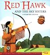 Red Hawk and the Sky Sisters : a Shawnee Legend