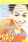 Face Facts, Sky
