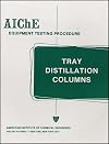 Tray distillation columns a guide to performance evaluation