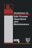 Guidelines For Safe Process Operations And Maintenance