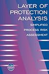 Layer of Protection Analysis: Simplified Process Risk Assessment