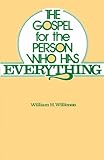 The Gospel for the person who has everything The Gospel for the person who has everything