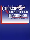 The Church Newsletter Handbook (Work of the Church)